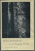 Wilderness in a Changing World B000PYIQZC Book Cover