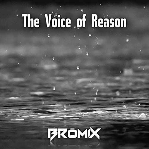 The Voice of Reason de Bromix en Amazon Music Unlimited