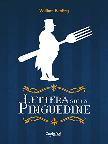 Lettera sulla Pinguedine (Italian Edition)
