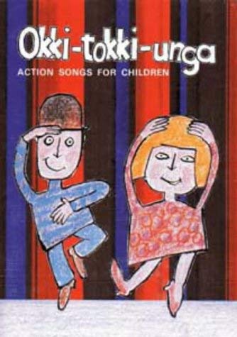 Okki - Tokki - Unga: Action Songs for Children
