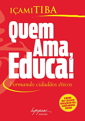 Quem Ama, Educa! Formando Cidadãos Éticos