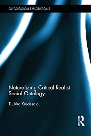 Naturalizing Critical Realist Social Ontology-Wow! eBook