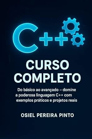 C++ Curso Completo: Do básico ao avançado - domine a poderosa linguagem ...