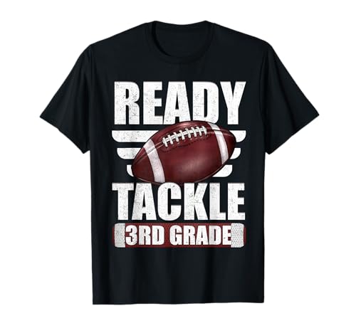 Im Ready to Tackle 3rd Grade Football First Day Boys Men T-Shirt