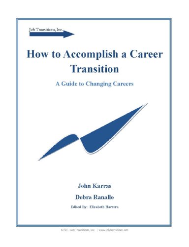 How to Accomplish a Career Transition; A Guide to Changing Careers