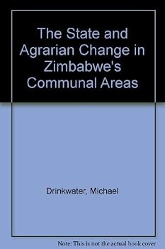 Hardcover The State and Agrarian Change in Zimbabwe's Communal Areas Book