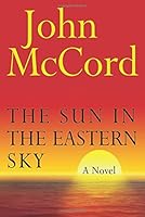 The Sun in the Eastern Sky 1457535866 Book Cover