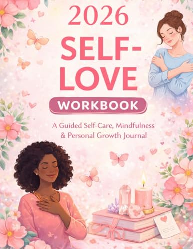 2026 Self-Love Workbook: A Guided Self-Care, Mindfulness & Personal Growth Journal with Habits, Mood Tracking and Reflection Exercises image 2