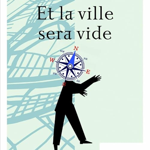 "Et la ville sera vide", &eacute;pisode 8