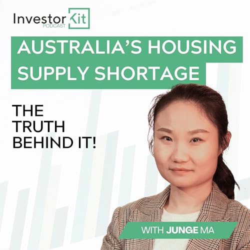 The TRUTH About Australia's Housing Supply Shortage - with Junge Ma
