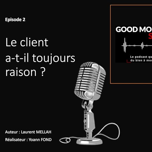 2 - Le client a toujours raison