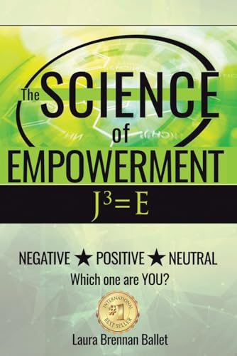 The Science of Empowerment: Negative Positive Neutral Which one are