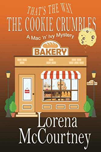 That'S The Way The Cookie Crumbles: Book #4, The Mac 'N' Ivy Mysteries
