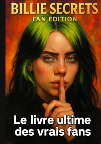 Billie Secrets Fan édition ( version premium couverture rigide): Le livre ultime des vrais fans ( Anecdotes, Quiz, Citations & Coloriages)