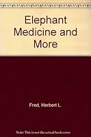 Elephant Medicine and More 0865540780 Book Cover