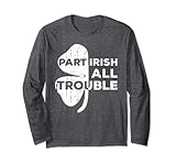 Photo Gallery part irish all trouble maglietta san patrizio day shirt maglia a manica Photo Gallery part irish all trouble maglietta san patrizio day shirt maglia a manica