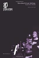 Ten-Minute Play Festival: Volume Two: 2010-2013 0984198458 Book Cover