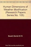 Human Dimensions of Weather Modification (Research Papers Series No. 105) 0890650144 Book Cover