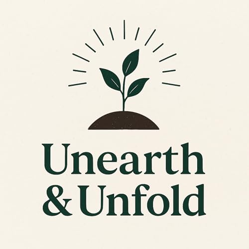 Ep. 001 | Welcome to Unearth & Unfold - A Journey Back to Your True Self cover art