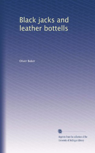 Black jacks and leather bottells