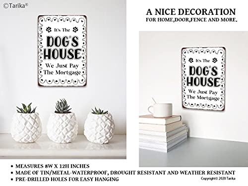 It's The Dog's House We Just Pay The Mortgage Funny Vintage Metal Tin Pet Signs For Home Door Lawn Gate Fence Wall Decor 12X8 Inch Hanging Plaque #TOP3