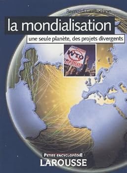 Paperback La mondialisation : Une seule planète, des projets divergents [French] Book