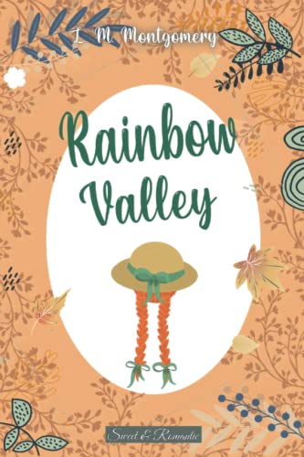 Rainbow Valley — Anne of Green Gables 7 —: Unique (Complete Editi...