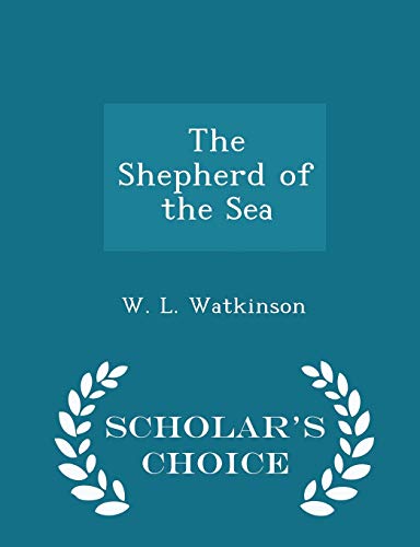 The Shepherd of the Sea - Scholar's Choice Edition 1297447336 Book Cover