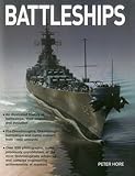 Battleships: An Illustrated History Of Battleships, Their Origins And Evolution