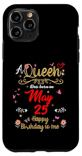 A Queen Was Born on May 25 May 25th Birthday Case for iPhone 11 Pro
