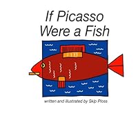 If Picasso Were a Fish 1497443075 Book Cover