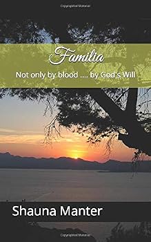 Paperback Familia: Not only by blood .... by God's Will Book