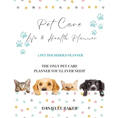 Pet Care: Life & Health Planner: The only pet book you will ever need!