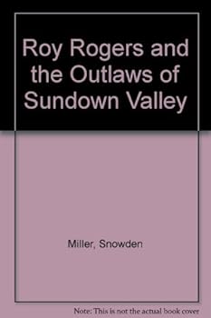Hardcover Roy Rogers and the Outlaw of Sundown Valley Book