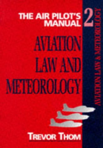 Télécharger The Air Pilot's Manual: Aviation Law and Meteorology v. 2 PDF Ebook En Ligne
