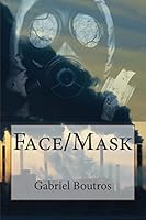 Face/Mask 1500994383 Book Cover