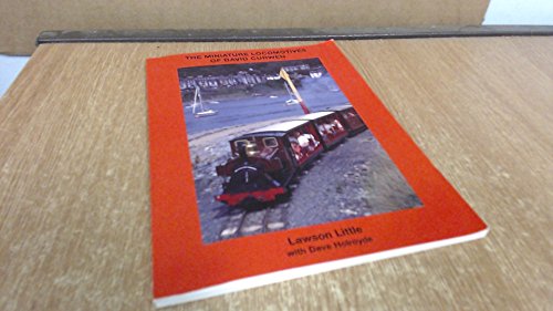 The Miniature Locomotives of David Curwen: No. 202 (Narrow Gauge)