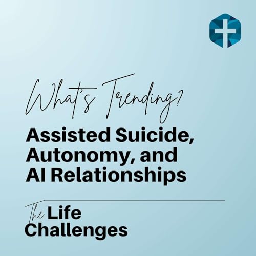 Couverture de What&rsquo;s Trending? Assisted Suicide, Autonomy, and AI Relationships