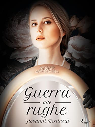Guerra alle rughe (Italian Edition)