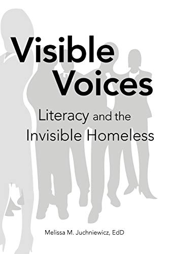 Visible Voices: Literacy and the Invisible Homeless