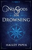 No Gods For Drowning