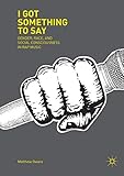  I Got Something to Say: Gender, Race, and Social Consciousness in Rap Music