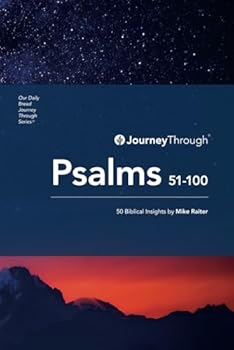 Paperback Journey Through Psalms 51-100: 50 Biblical Insights by Mike Raiter (Journey Through Series: Poetry & Wisdom) Book