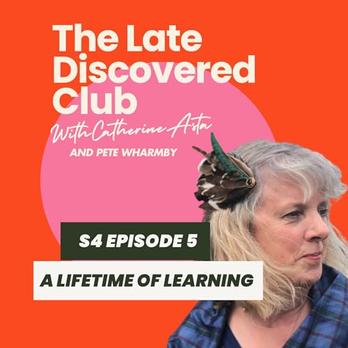S4 Episode 5 - A Lifetime of Learning