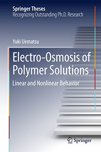 Electro-Osmosis of Polymer Solutions: Linear and Nonlinear Behavior (Springer Theses) (English Edition)