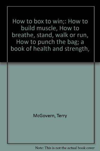 How to Box - 4 Books In One: How to Box to Win, How to Punch the Bag, How to Build Muscle, How to Breathe, Stand, Walk or Run Unknown Binding – January 1, 1931