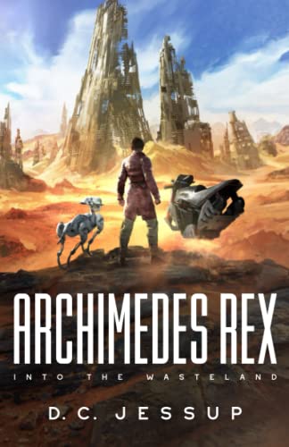 Archimedes Rex: Into the Wasteland