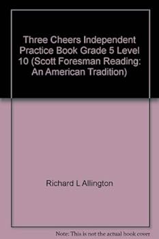 Paperback Three Cheers Independent Practice Book Grade 5 Level 10 (Scott Foresman Reading: An American Tradition) Book