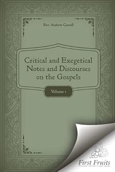 Paperback CRITICAL AND EXEGETICAL NOTES AND DISCOURSES ON THE GOSPELS Book