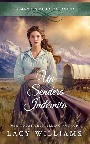 Un Sendero Indómito (Romances de la Caravana nº 3) (Spanish Edition)